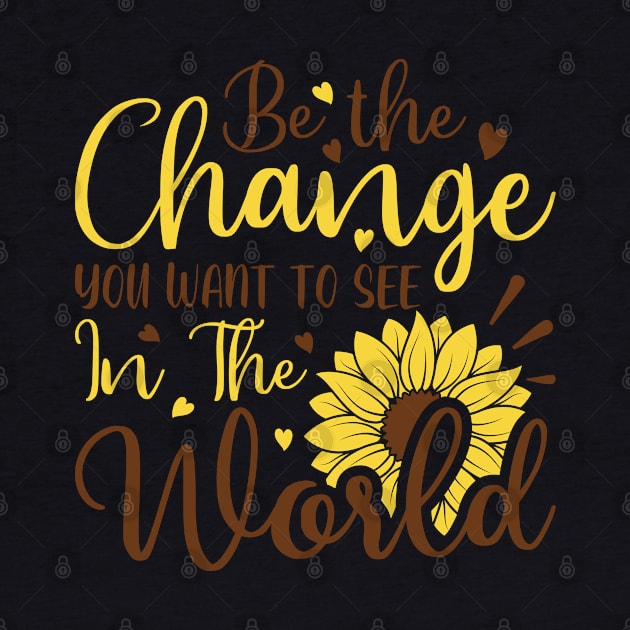 be the change youwant to see in the world by busines_night